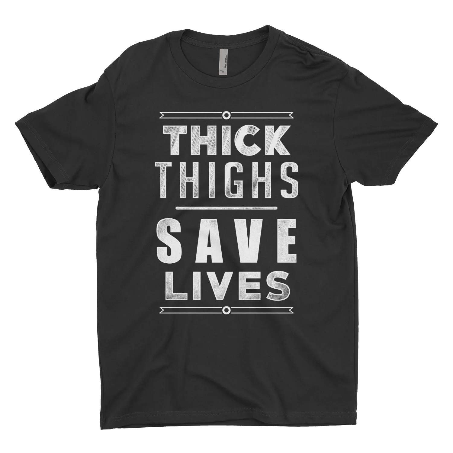 Thick Thighs Save Lives
